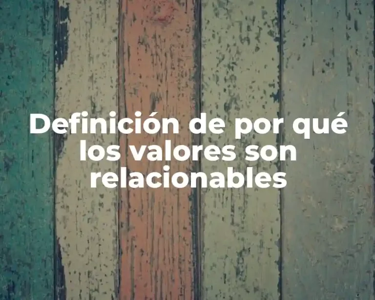 Definición de por qué los valores son relacionables