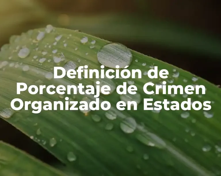 Definición de Porcentaje de Crimen Organizado en Estados