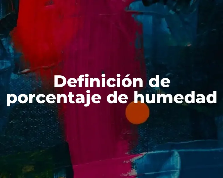 Definición de porcentaje de humedad