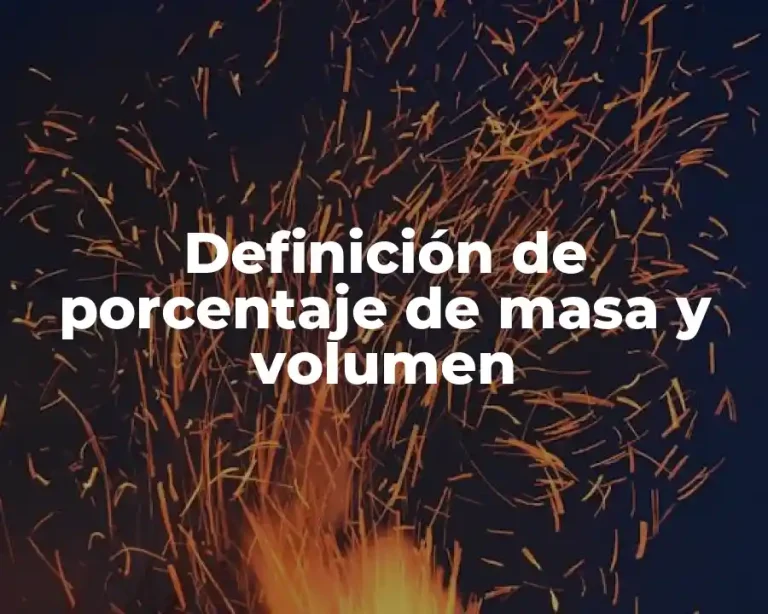 Definición de porcentaje de masa y volumen