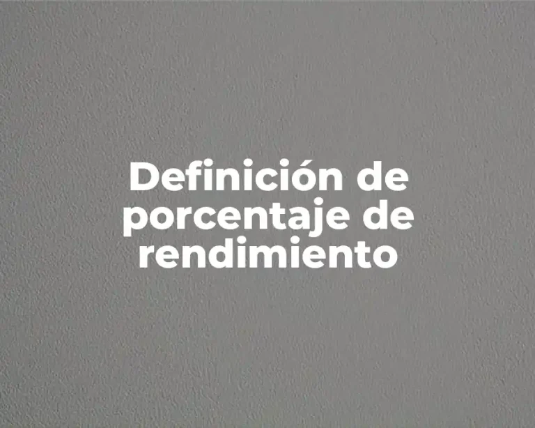Definición de porcentaje de rendimiento