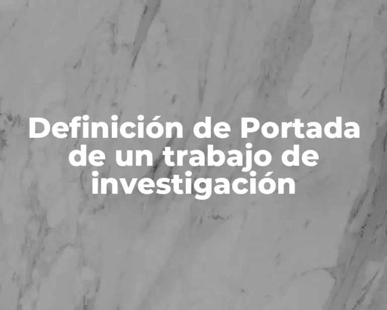 Definición de Portada de un trabajo de investigación
