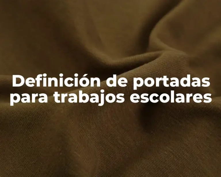 Definición de portadas para trabajos escolares