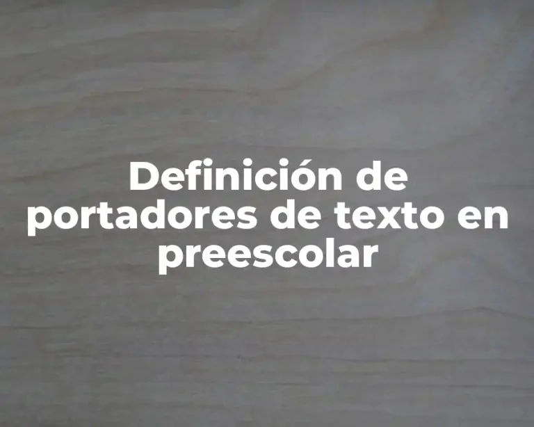 Definición de portadores de texto en preescolar