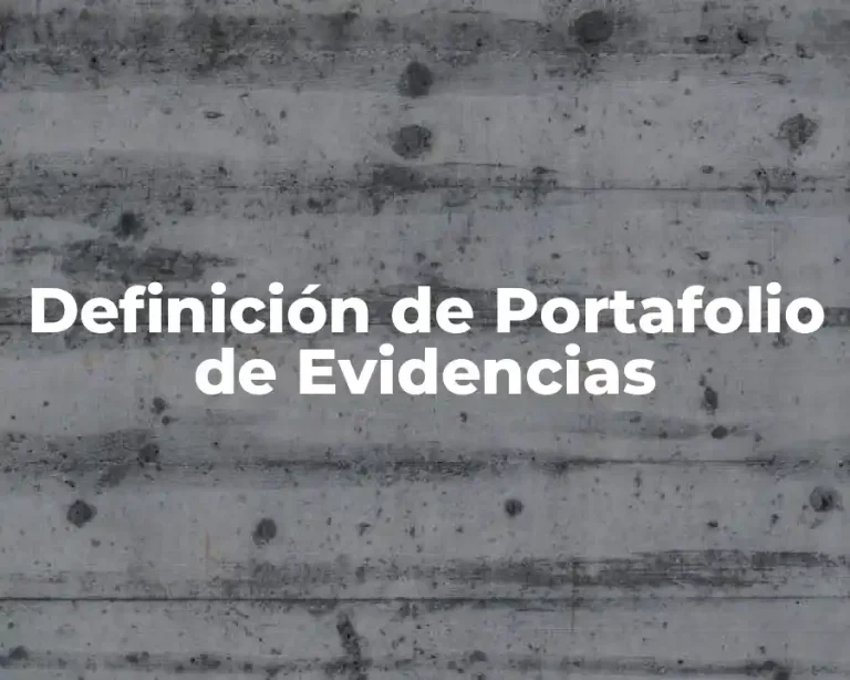 Definición de Portafolio de Evidencias