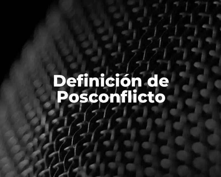 Definición de Posconflicto