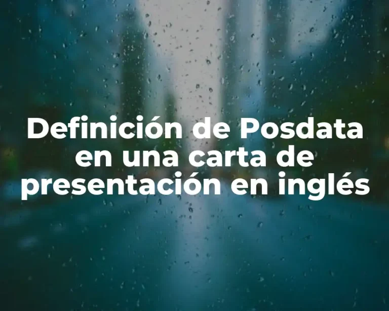 Definición de Posdata en una carta de presentación en inglés