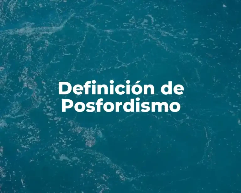 Definición de Posfordismo