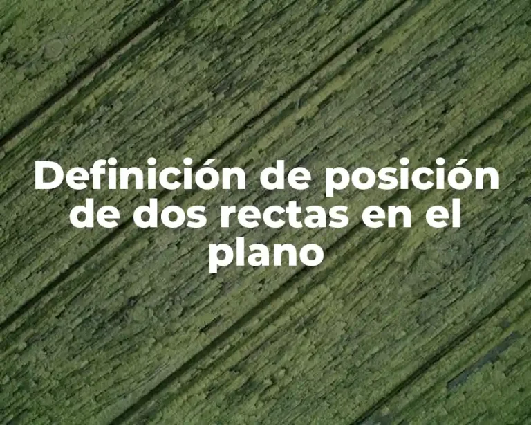 Definición de posición de dos rectas en el plano