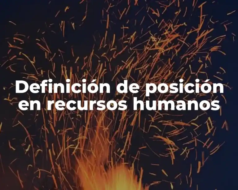Definición de posición en recursos humanos
