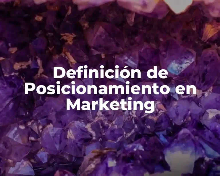 Definición de Posicionamiento en Marketing