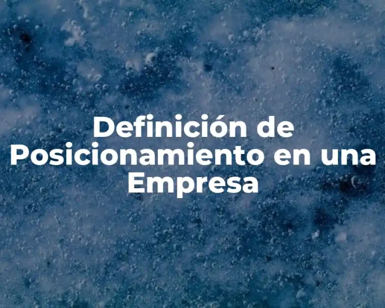 Definición de Posicionamiento en una Empresa