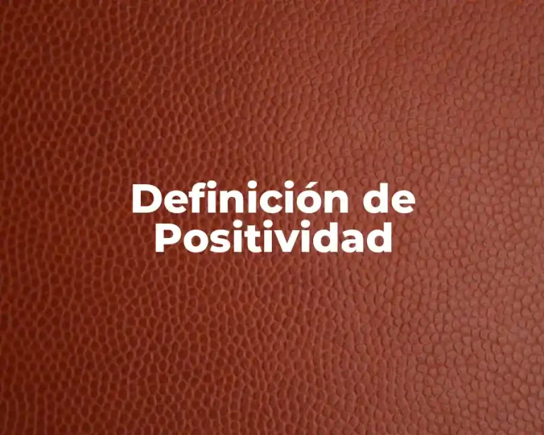 Definición de Positividad