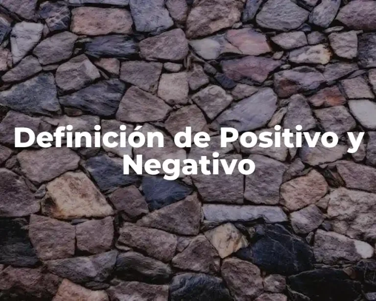 Definición de Positivo y Negativo