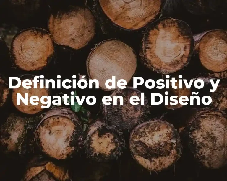 Definición de Positivo y Negativo en el Diseño