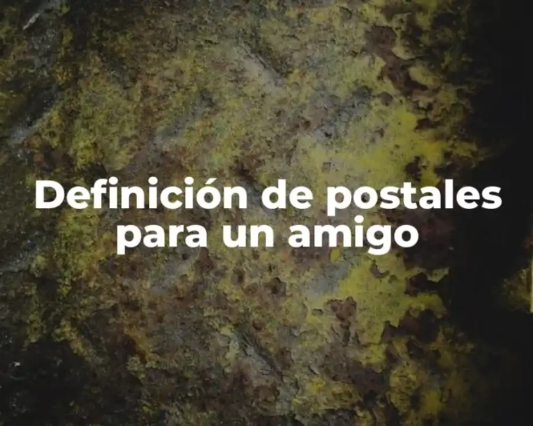 Definición de postales para un amigo