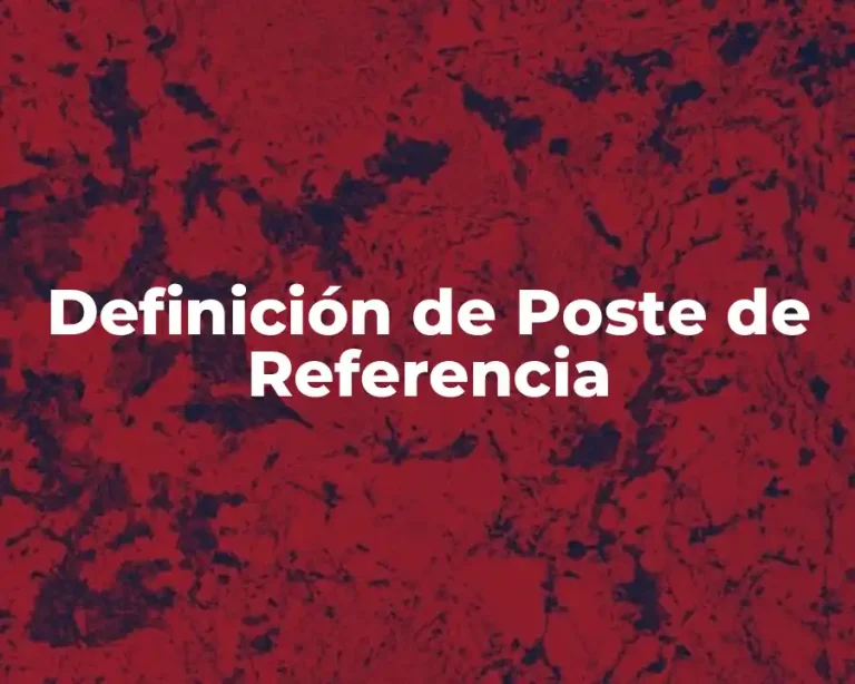 Definición de Poste de Referencia