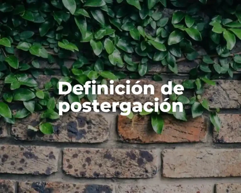 Definición de postergación