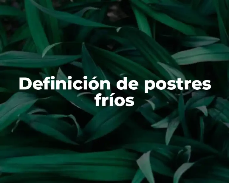 Definición de postres fríos