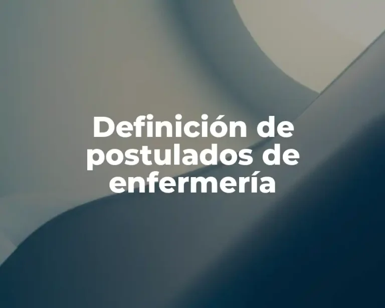 Definición de postulados de enfermería
