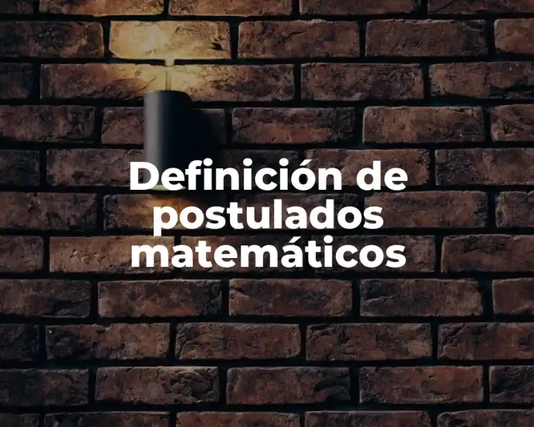 Definición de postulados matemáticos