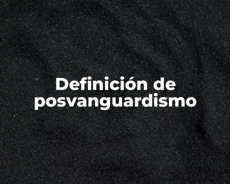 Definición de posvanguardismo
