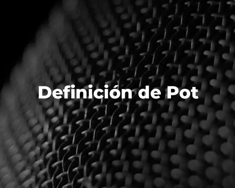 Definición de Pot