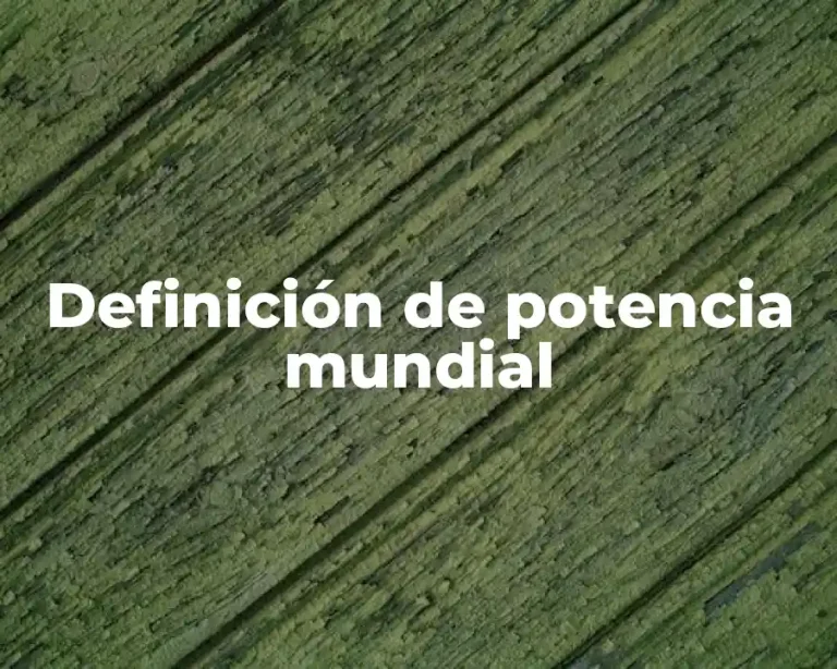 Definición de potencia mundial
