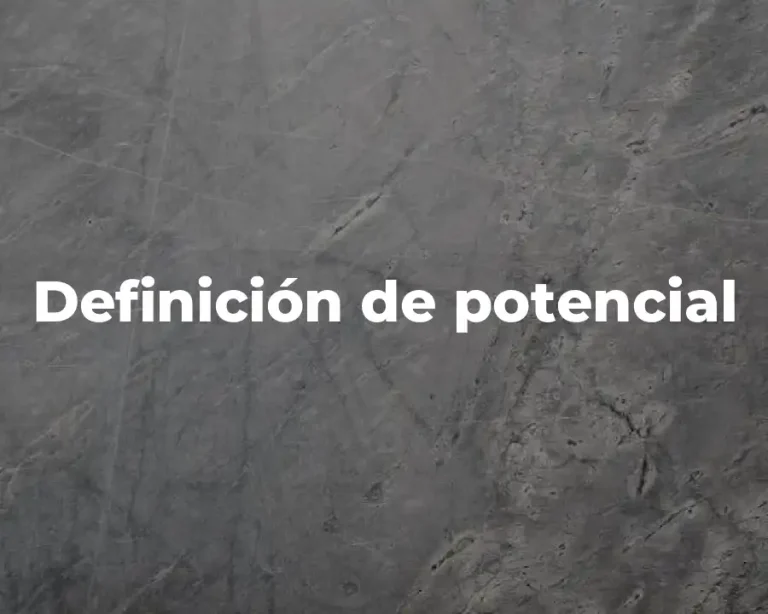 Definición de potencial