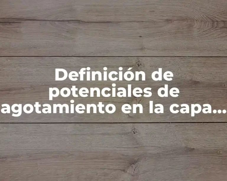 Definición de potenciales de agotamiento en la capa de ozono