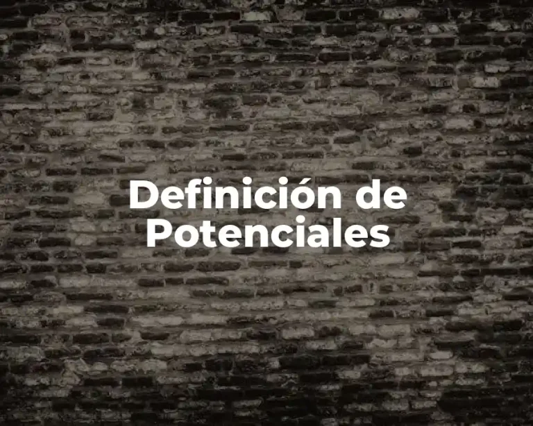 Definición de Potenciales