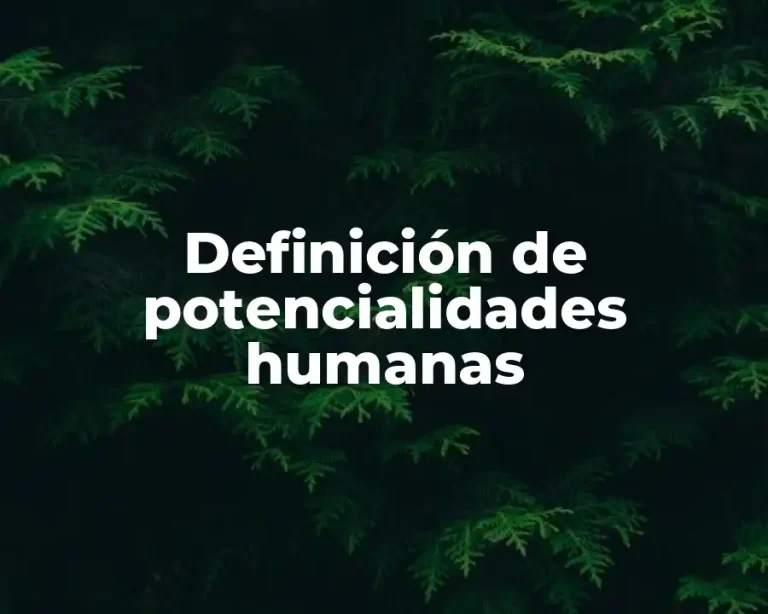 Definición de potencialidades humanas