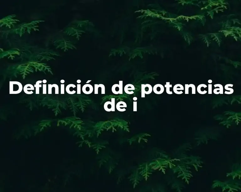 Definición de potencias de i