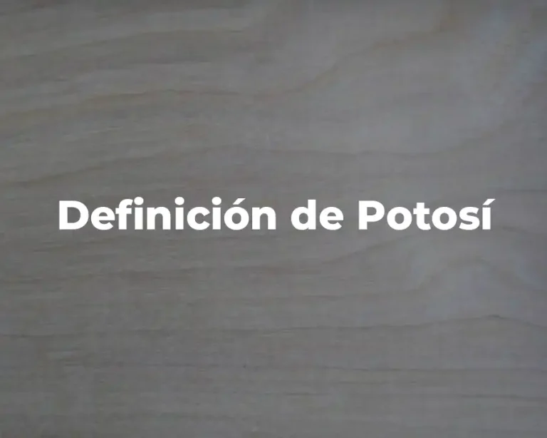 Definición de Potosí