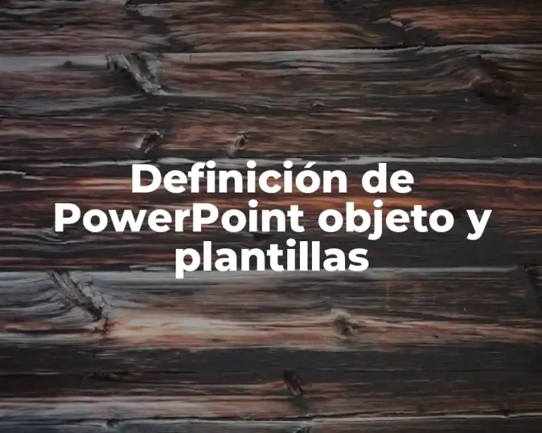 Definición de PowerPoint objeto y plantillas