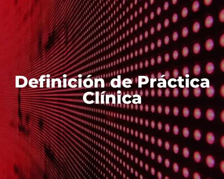 Definición de Práctica Clínica