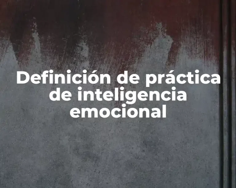 Definición de práctica de inteligencia emocional