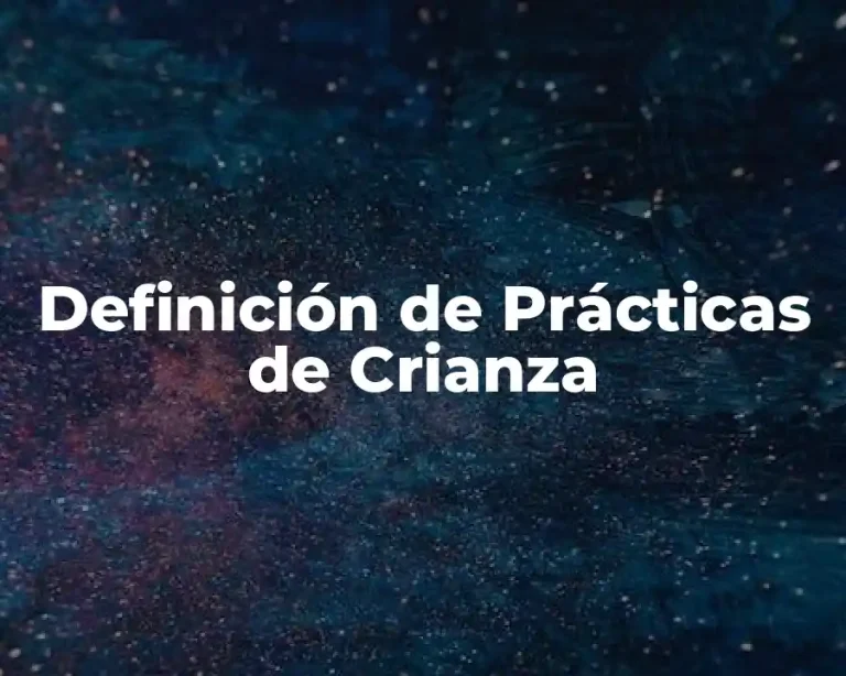Definición de Prácticas de Crianza