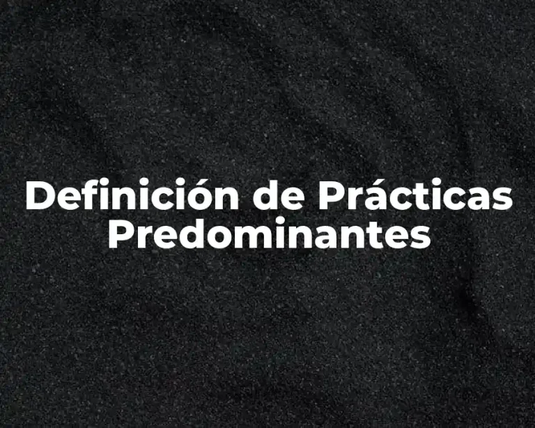 Definición de Prácticas Predominantes