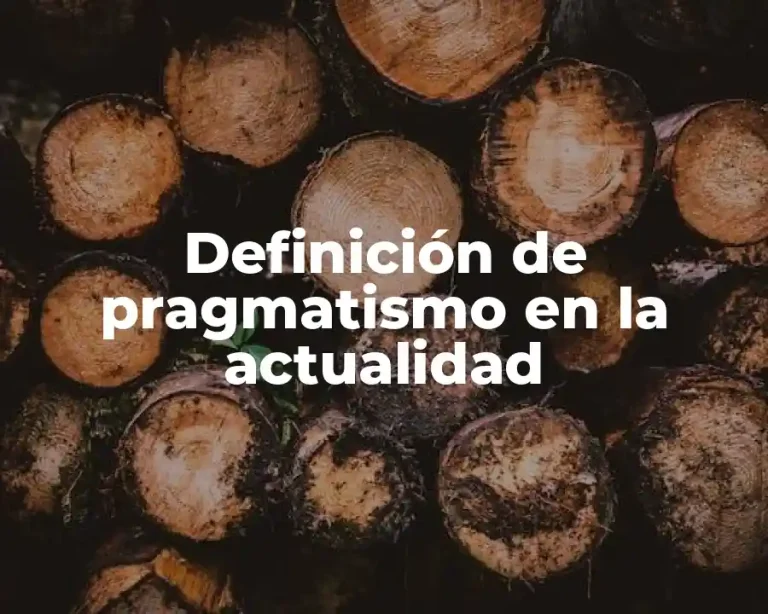 Definición de pragmatismo en la actualidad