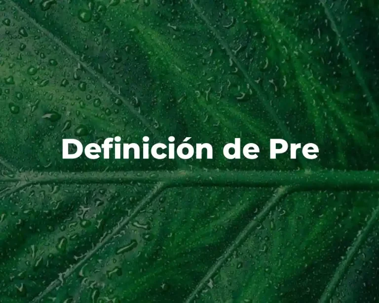 Definición de Pre