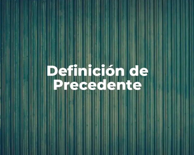 Definición de Precedente