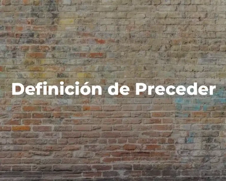 Definición de Preceder
