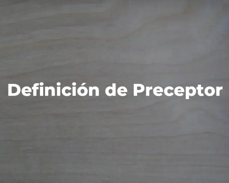Definición de Preceptor