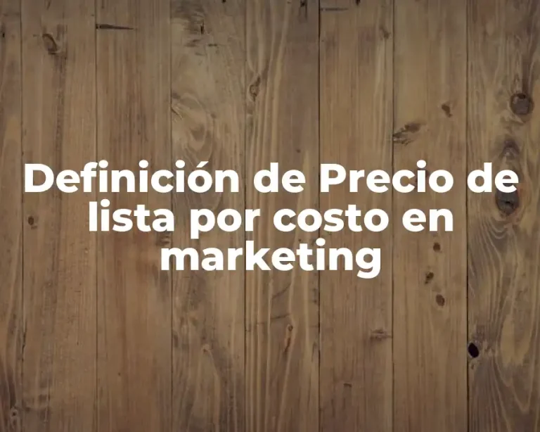 Definición de Precio de lista por costo en marketing