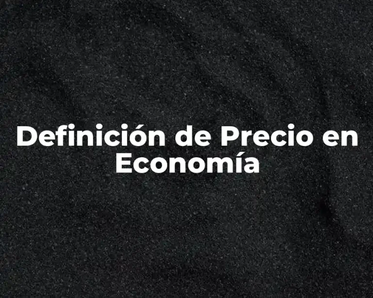 Definición de Precio en Economía