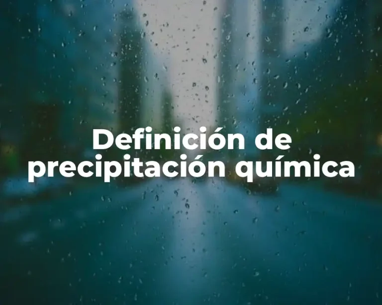 Definición de precipitación química