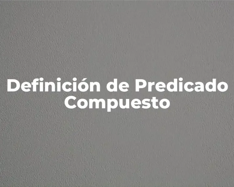 Definición de Predicado Compuesto