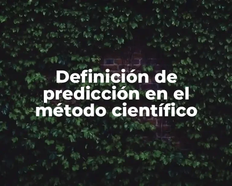 Definición de predicción en el método científico