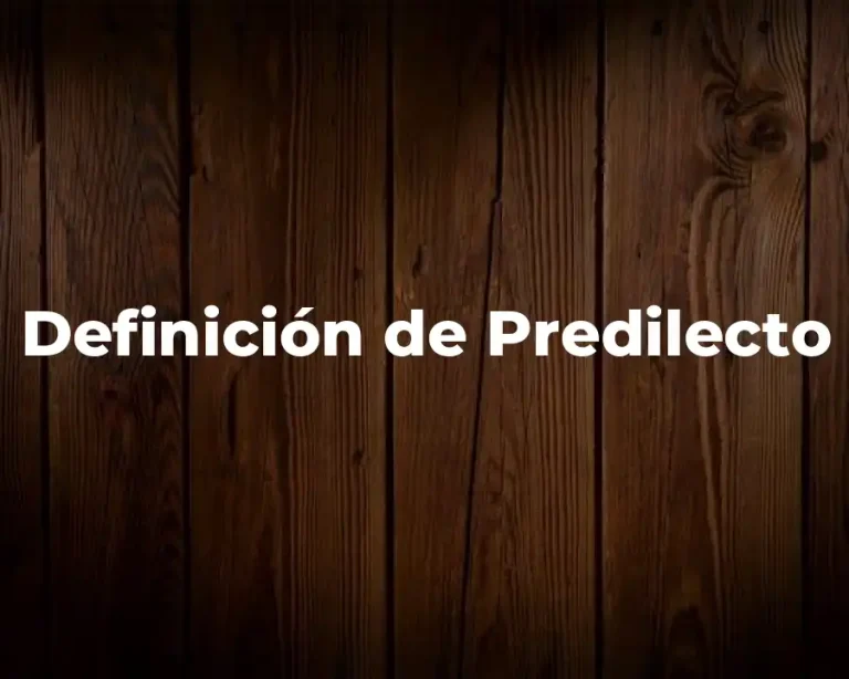 Definición de Predilecto